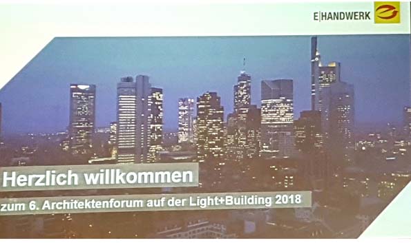 6. Architektenforum auf der Messe Light + Building...die vernetzte Architektur der Zukunft